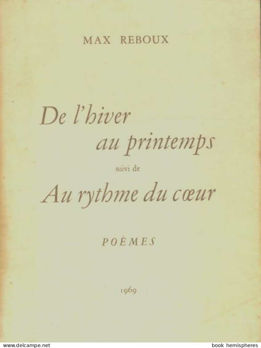 De L'hiver Au Printemps / Au Rythme Du Coeur (1969) De Max Theron - Other & Unclassified