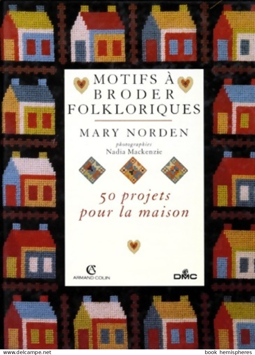 Motifs à Broder Folkloriques. 50 Projets Pour La Maison (1996) De Mary Norden - Voyages
