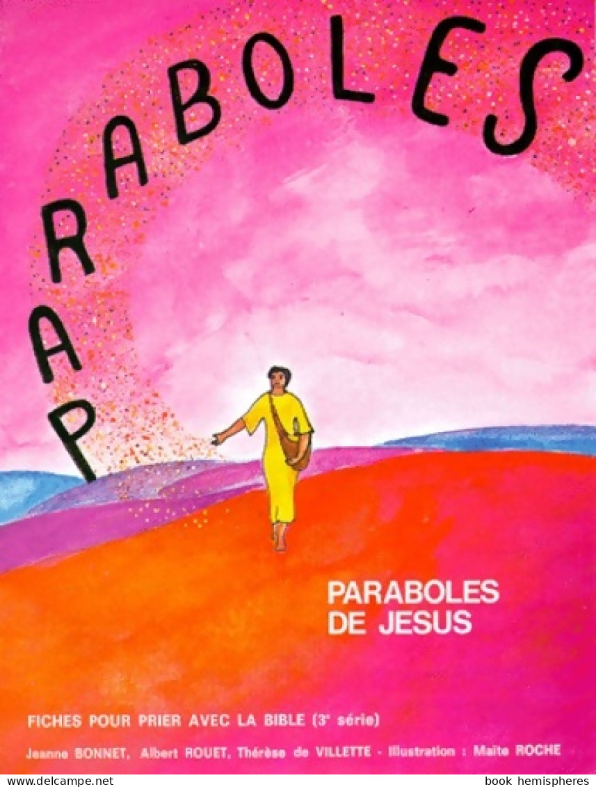 Fiches Pour Prier Avec La Bible : 3ème Série Paraboles De Jésus (1993) De Maïte Roche - Religione