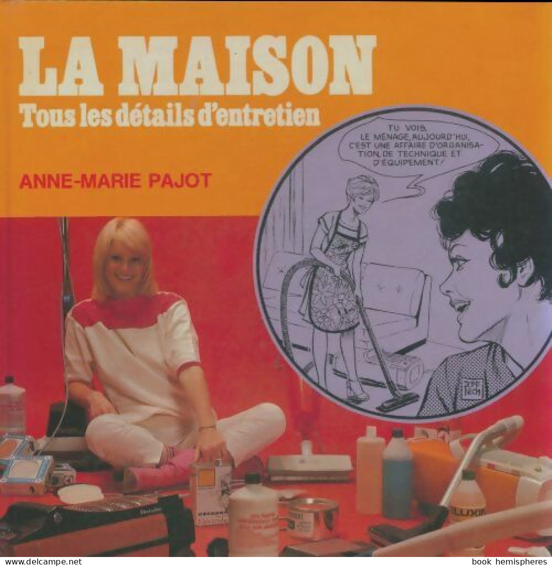 La Maison. Tous Les Détails D'entretien (1977) De Anne-Marie Pajot - Sonstige & Ohne Zuordnung
