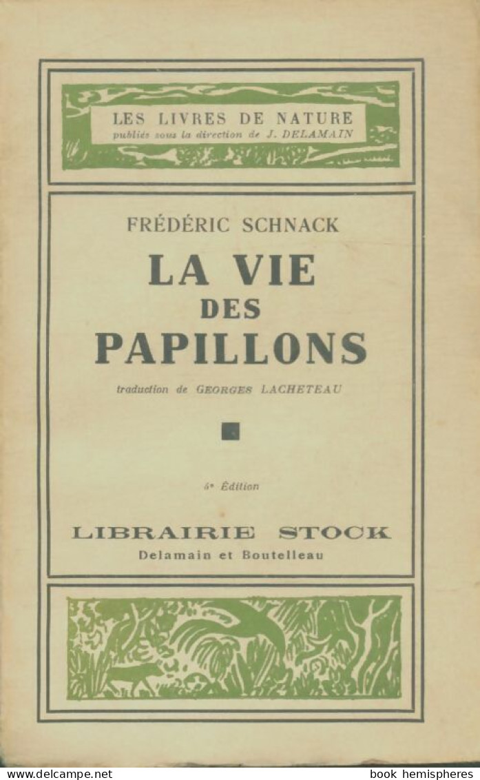 La Vie Des Papillons (1930) De Frédéric Schnack - Tiere