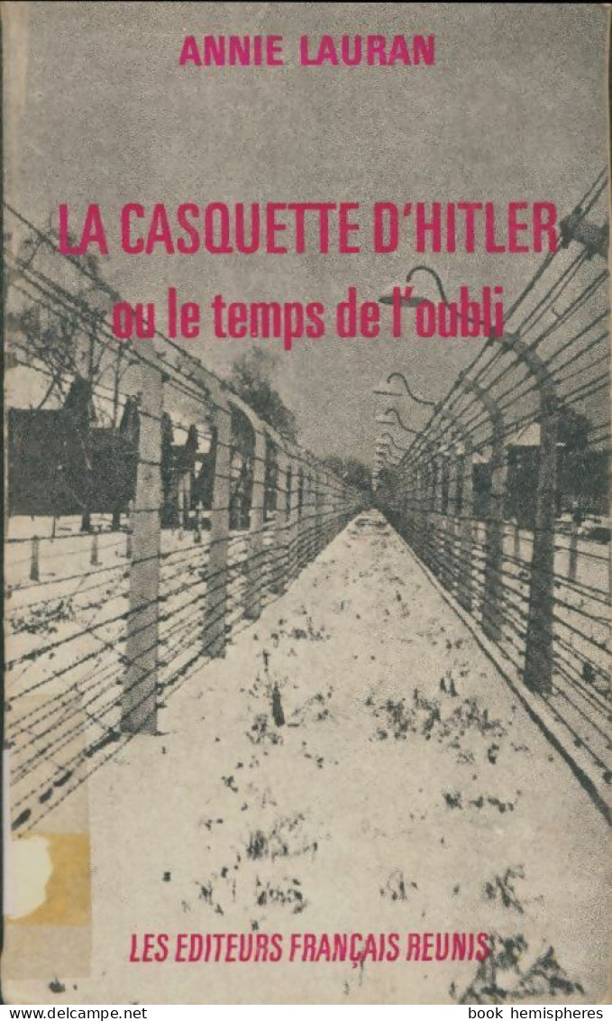 La Casquette D'Hitler Ou Le Temps De L'oubli (1974) De Annie Lauran - Guerre 1939-45