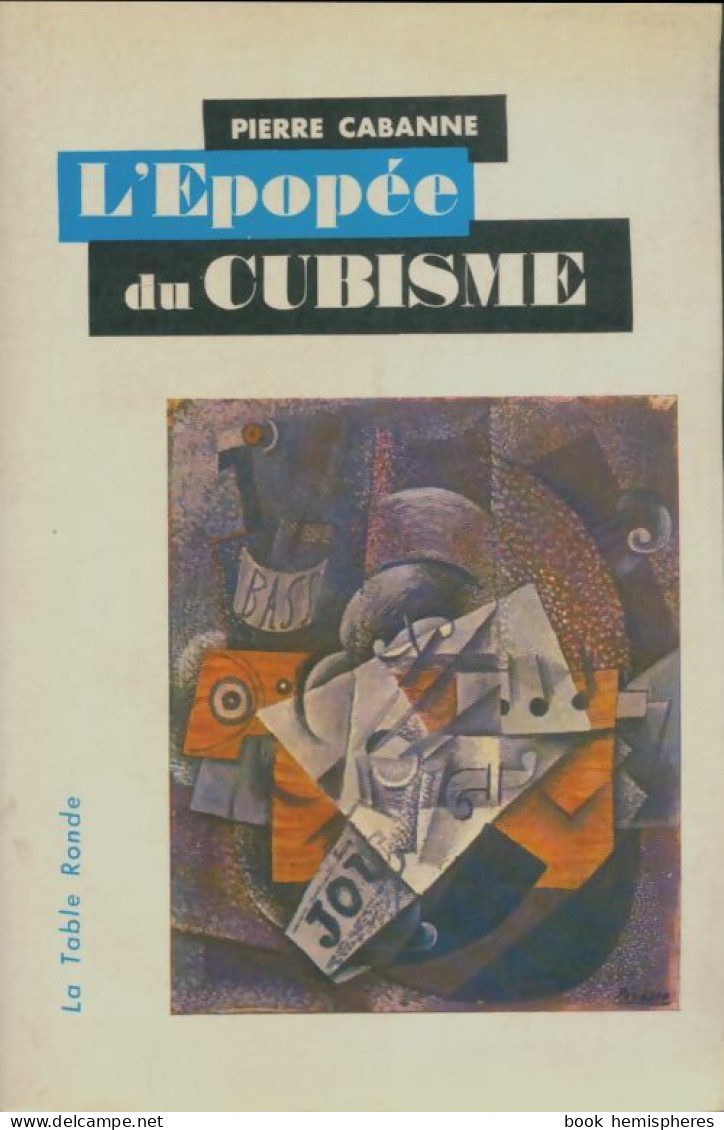 L'épopée Du Cubisme (1963) De Pierre Cabanne - Art