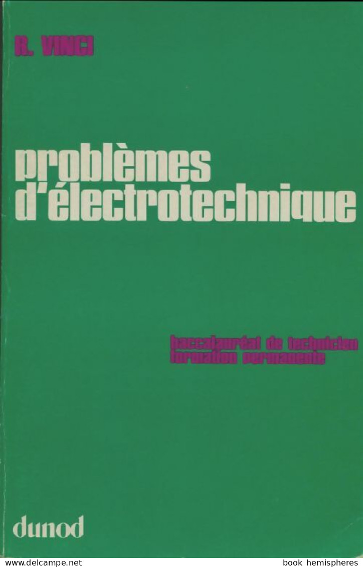 Problèmes D'électrotechnique Terminale (1976) De R Vinci - 12-18 Años