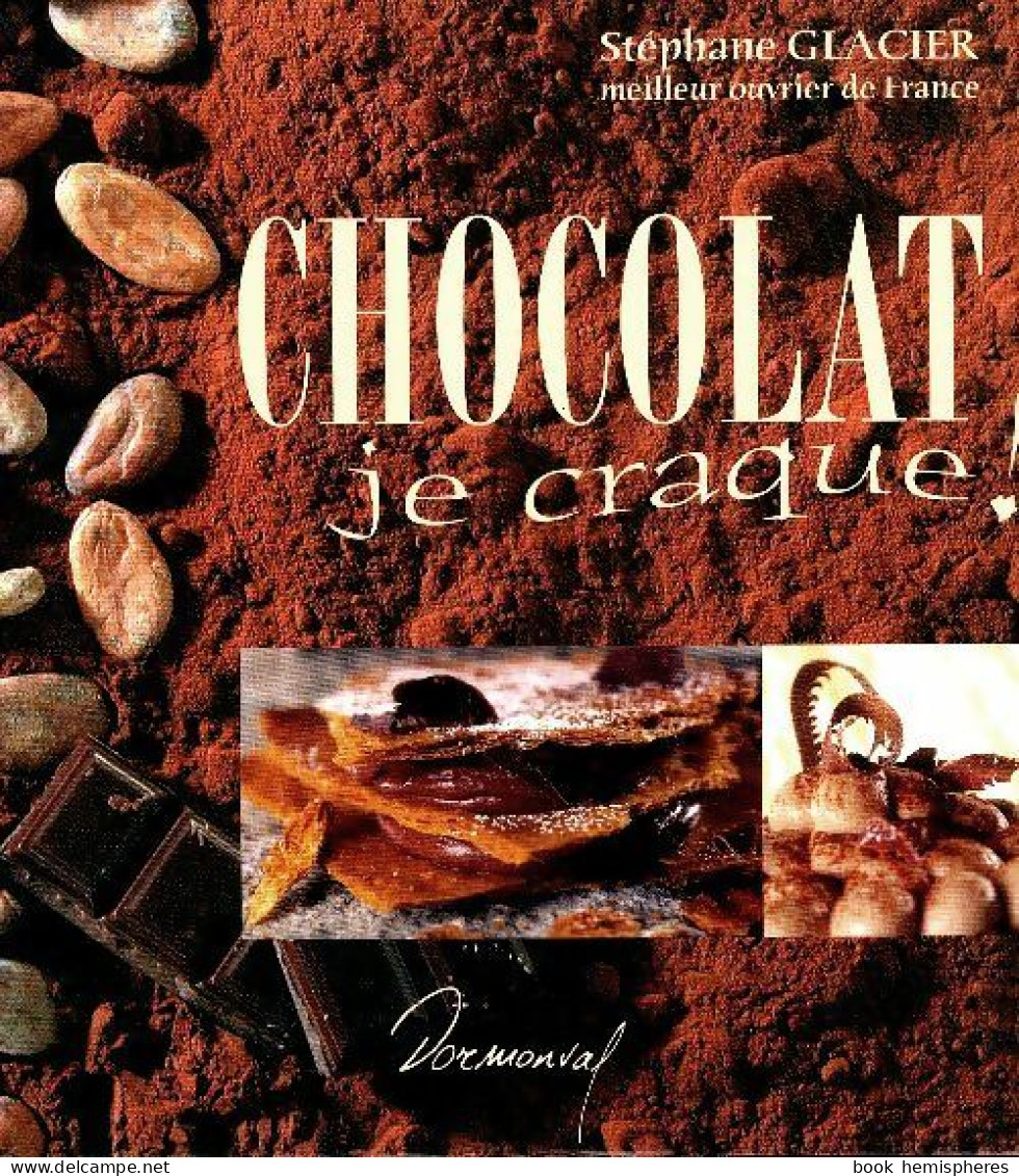 Chocolat, Je Craque! (2004) De Stéphane Glacier - Gastronomie