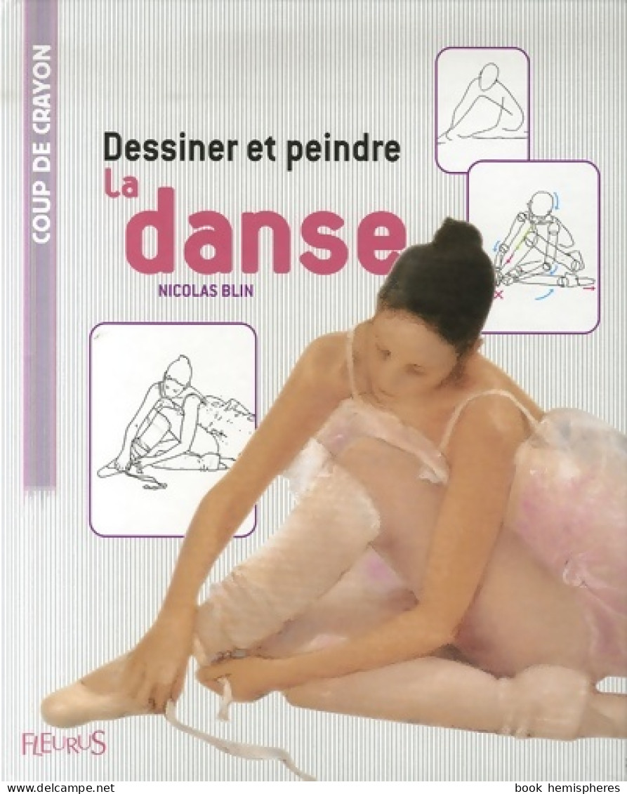 Dessiner Et Peindre La Danse (2006) De Nicolas Blin - Jardinage