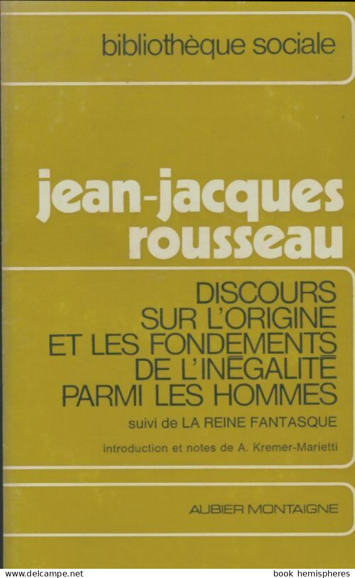 Discours Sur L'origine Et Les Fondements De L'inégalité Parmi Les Hommes (1973) De Jean-Jacques Rou - Psicologia/Filosofia