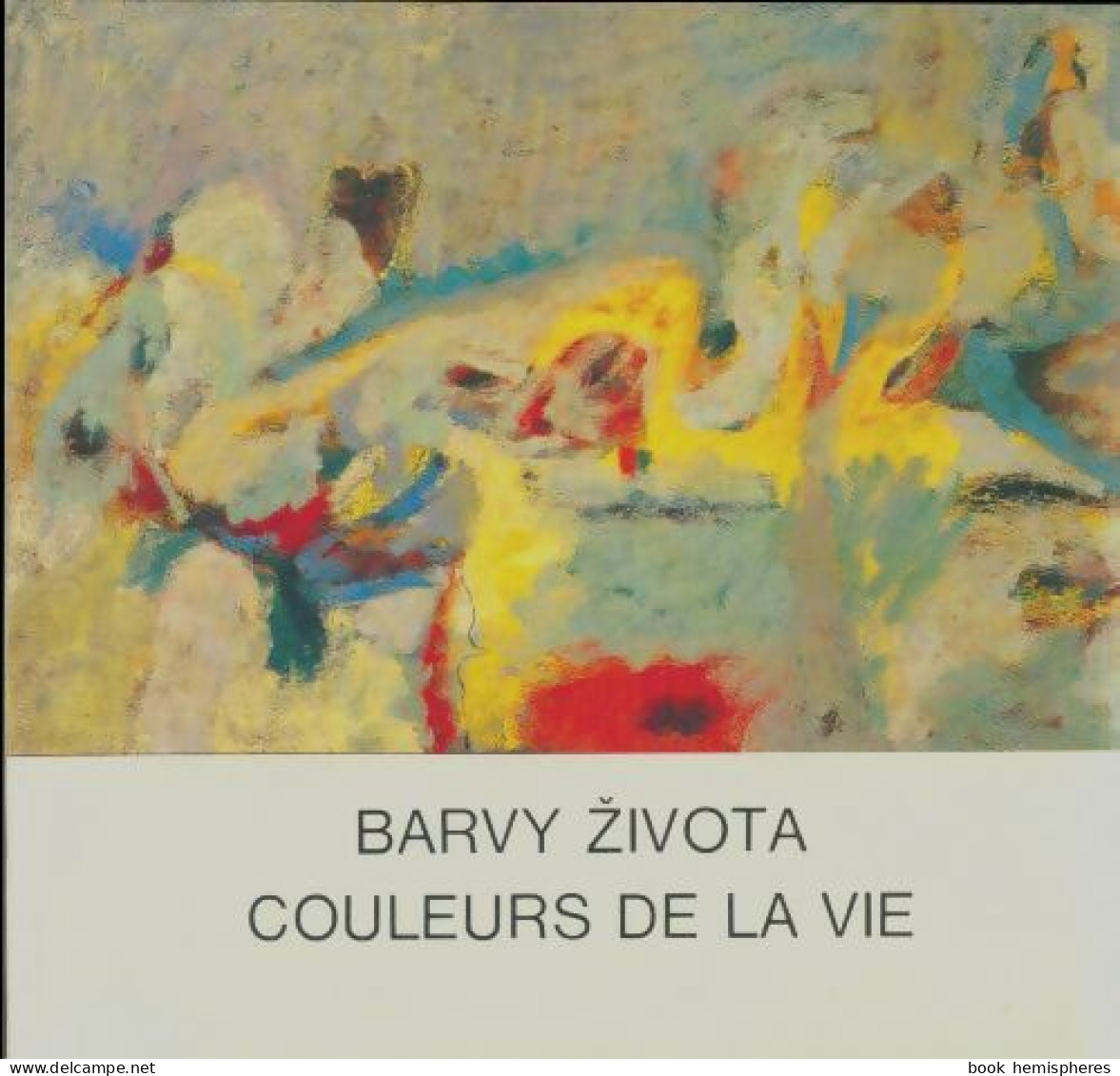 Couleurs De La Vie (1991) De Barvy Zivota - Art