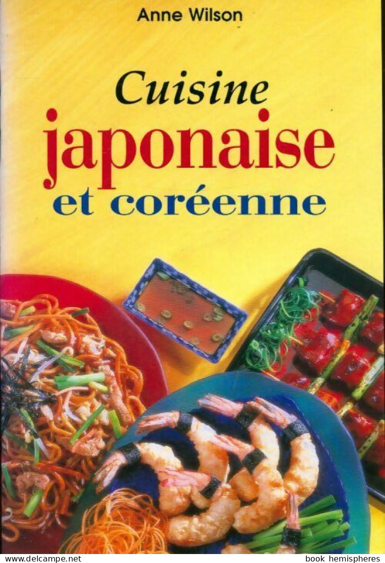 Cuisine Japonaise Et Coréenne (1997) De Anne Wilson - Gastronomie