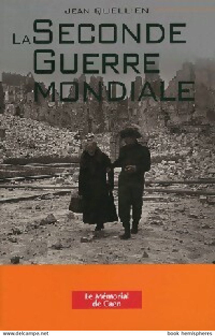 La Seconde Guerre Mondiale (2005) De Jean Quellien - War 1939-45