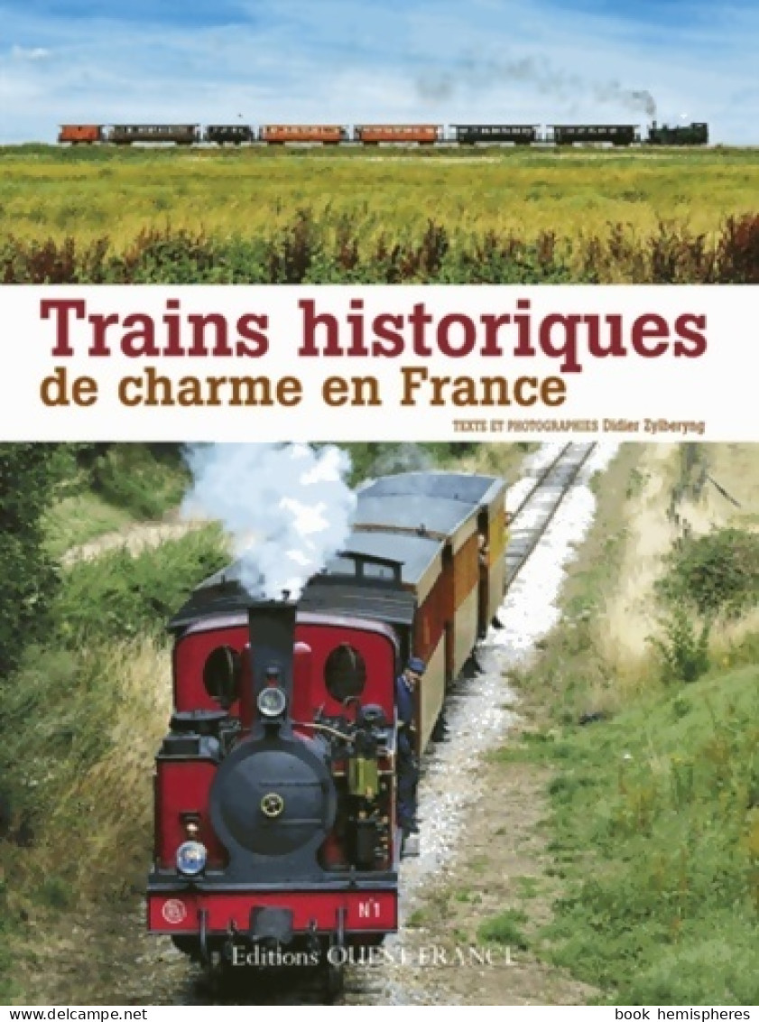 Trains Historiques De Charme En France (it. Decouvertes) (2012) De Didier Zylberyng - Sonstige & Ohne Zuordnung