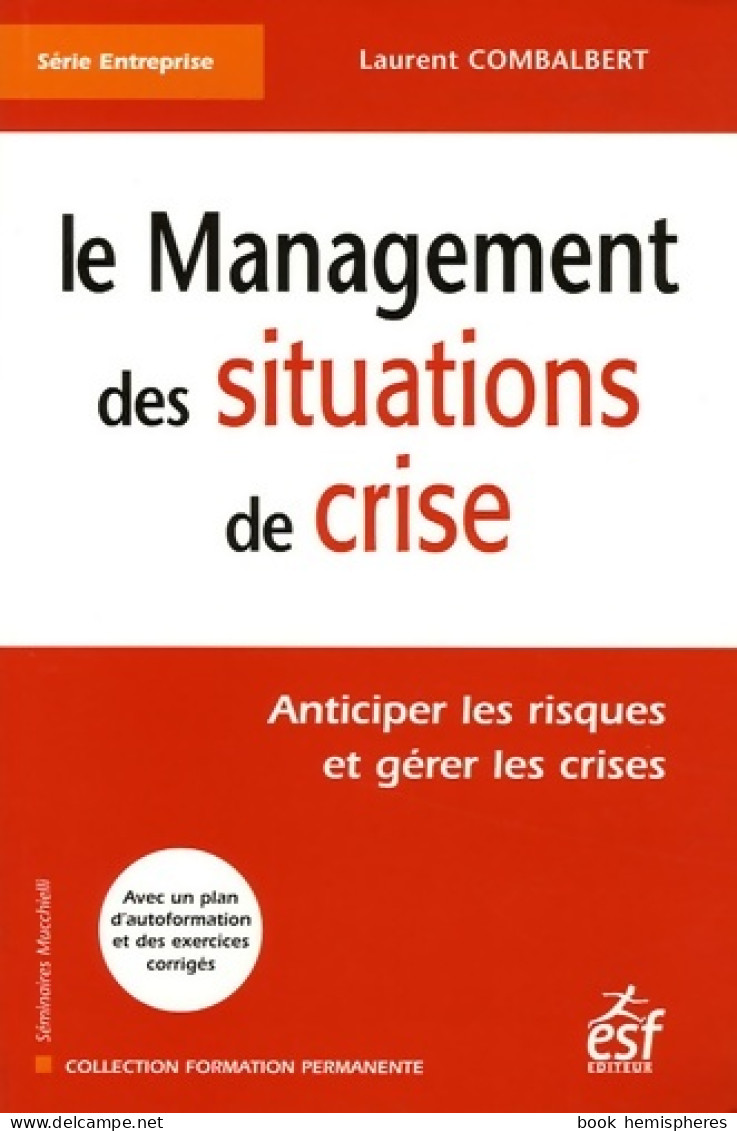Le Management Des Situations De Crise (2005) De Laurent Combalbert - Economía
