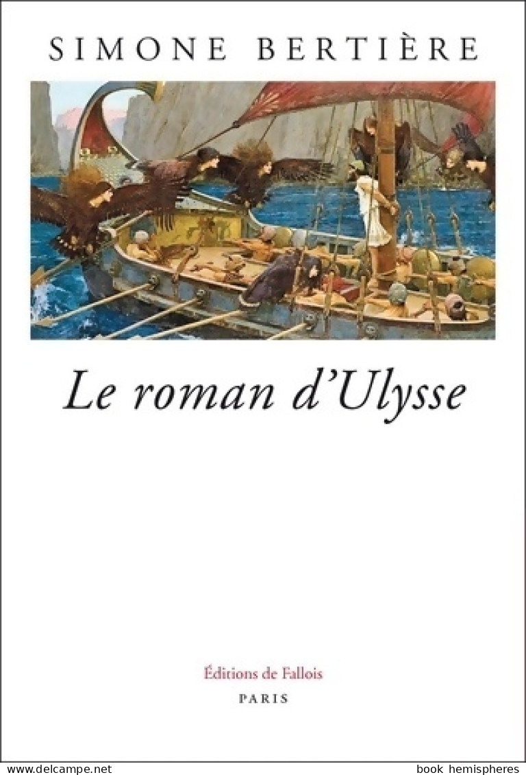 Le Roman D'ulysse (2017) De Simone Bertière - Historisch