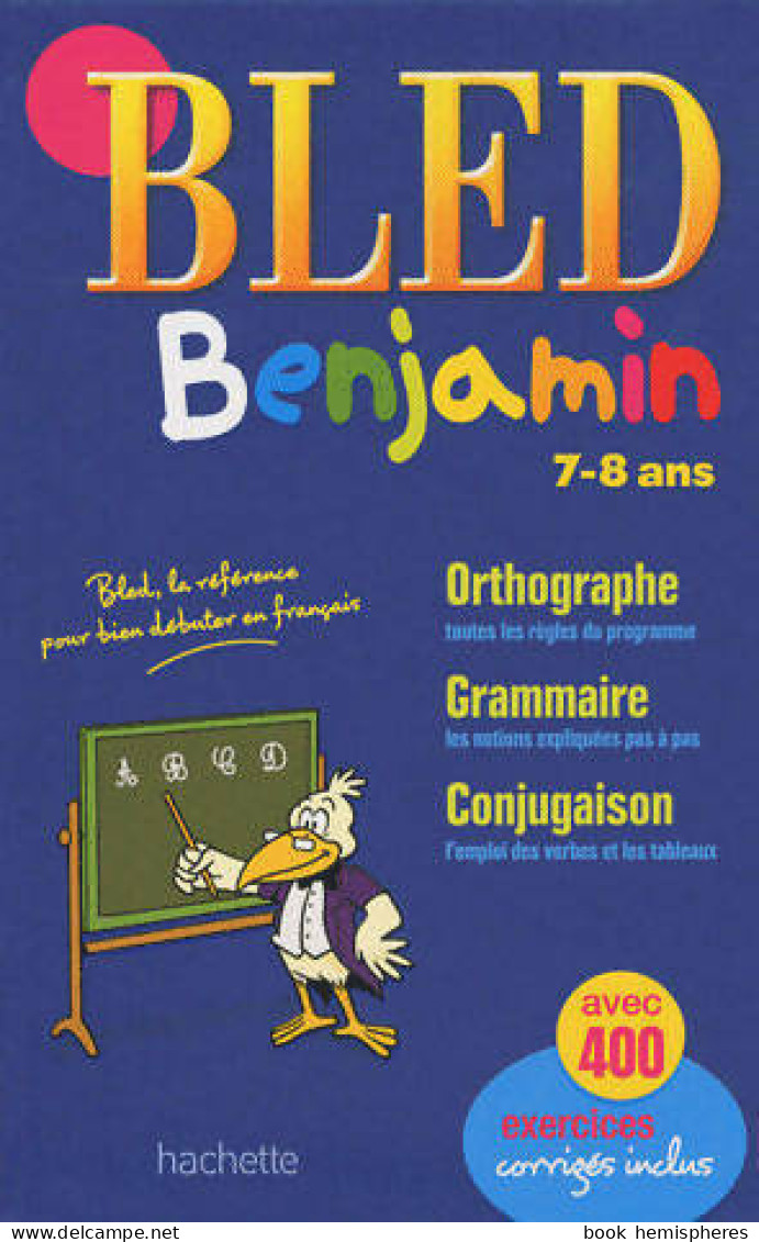 Bled Benjamin (2010) De Daniel Berlion - 6-12 Jahre