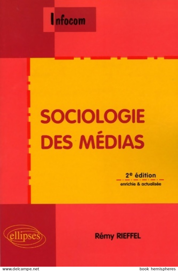 Sociologie Des Médias (2005) De Rémy Rieffel - Scienza