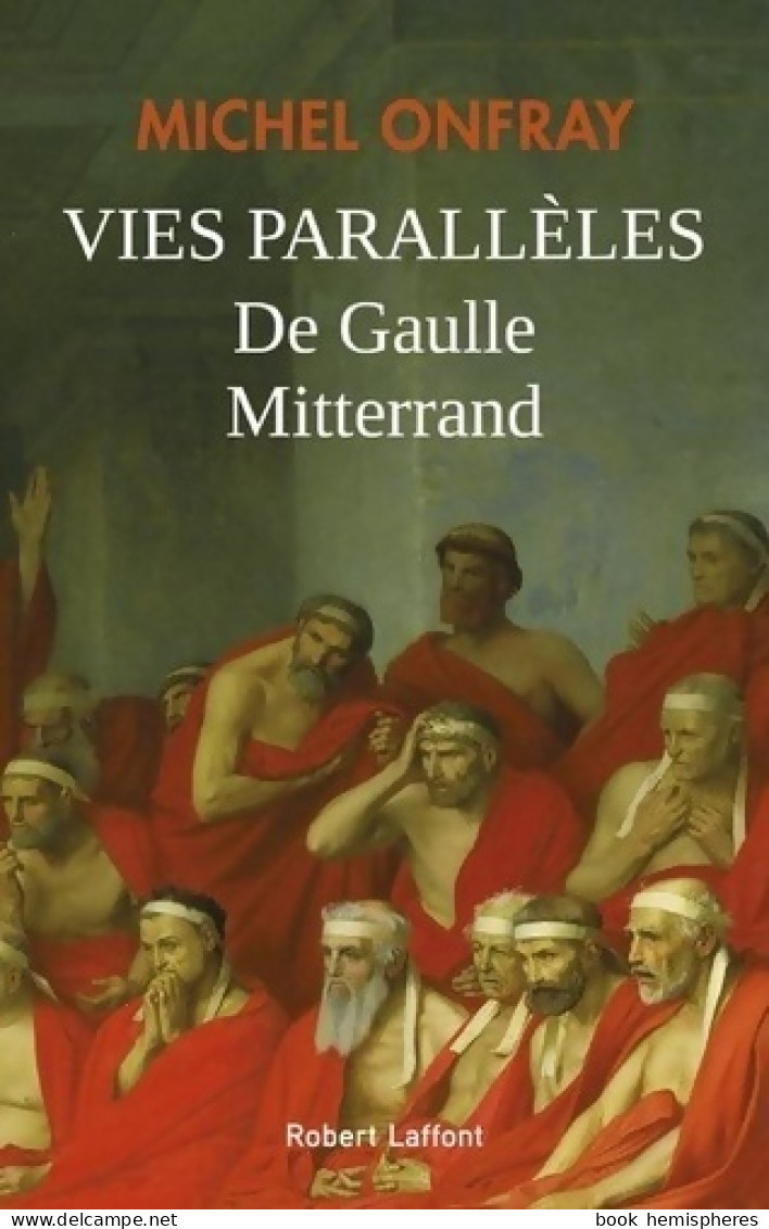 Vies Parallèles. De Gaulle-Mitterrand (2020) De Michel Onfray - Politik