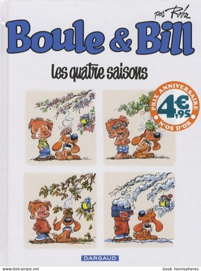 Boule & Bill : Les Quatre Saisons (2009) De Jean Roba - Sonstige & Ohne Zuordnung