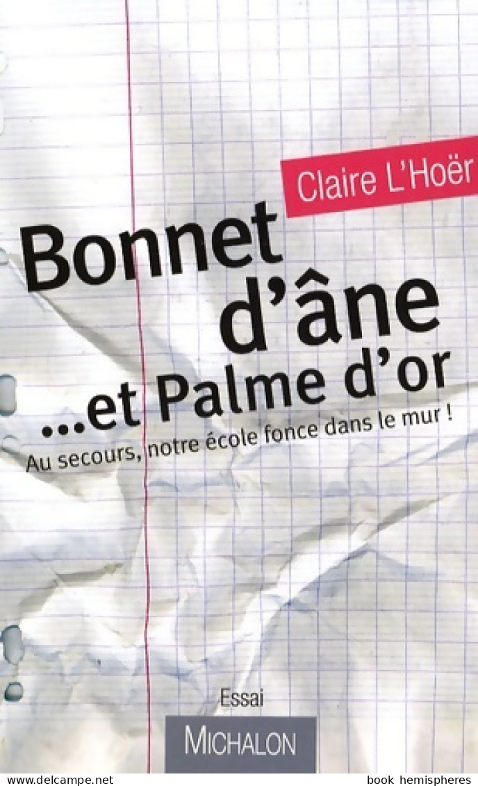 Bonnet D'âne... Et Palme D'or (2009) De Claire L'Hoër - Unclassified