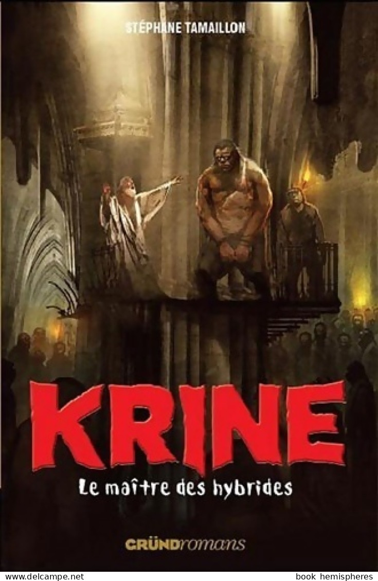 Krine Tome III : Le Maître Des Hybrides (2012) De Stéphane Tamaillon - Fantasy