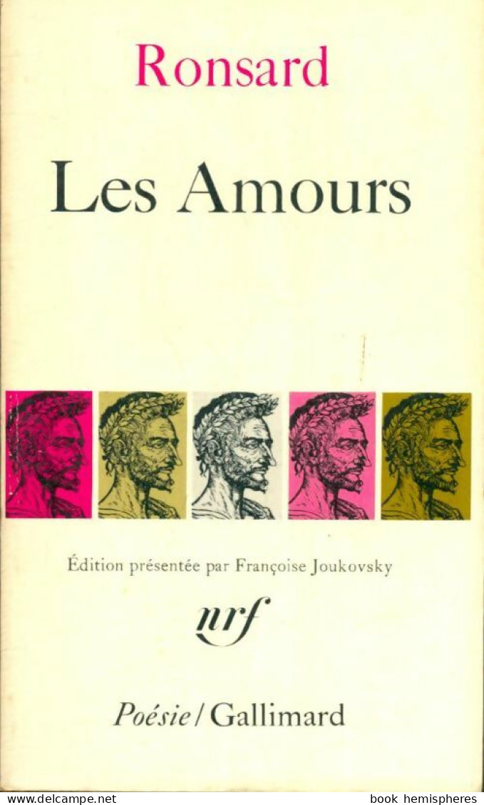 Les Amours (1974) De Pierre De Ronsard - Other & Unclassified