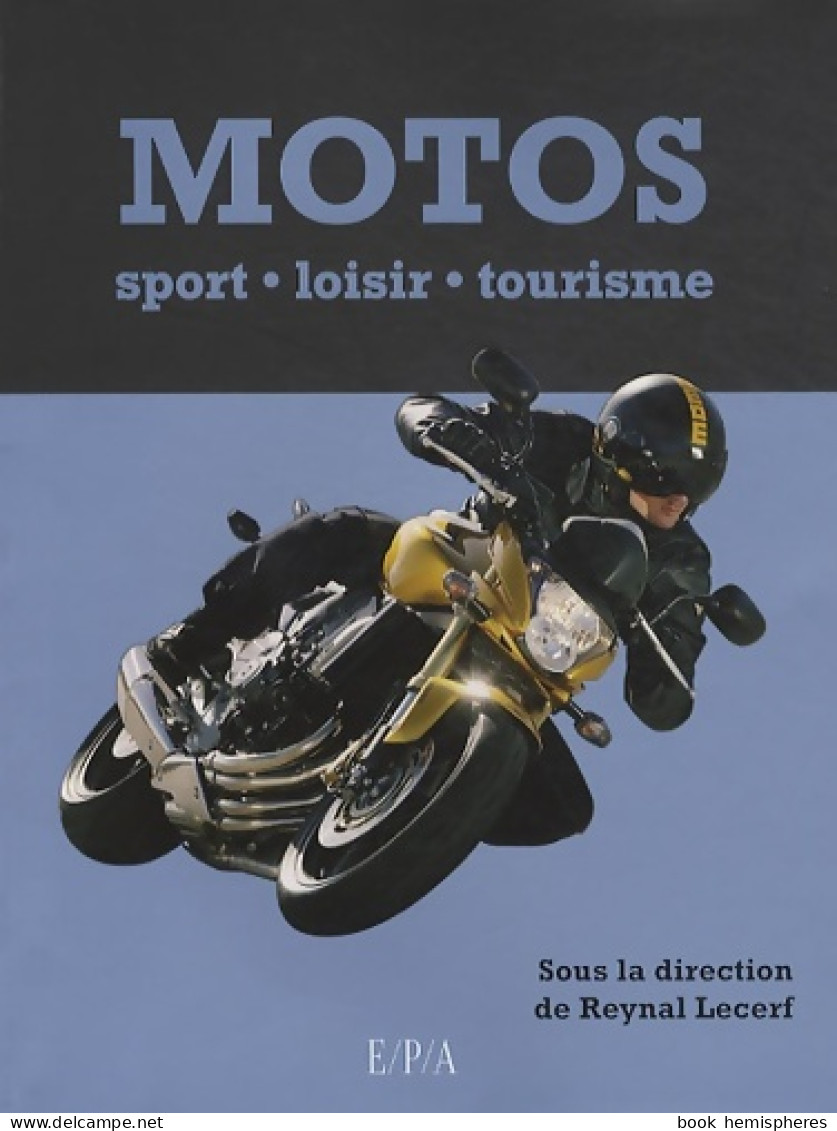 Motos : Sport Loisir Tourisme (2010) De Reynald Lecerf - Sport