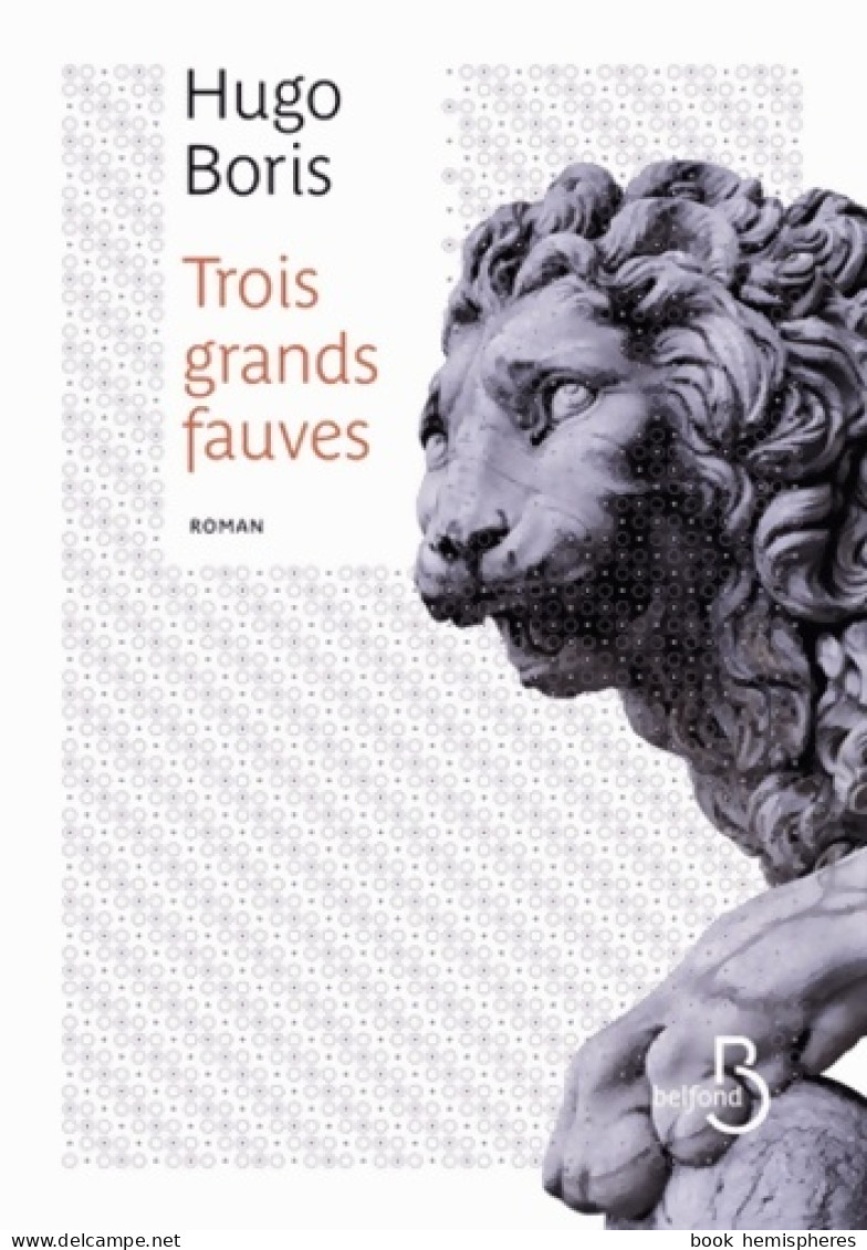 Trois Grands Fauves (2013) De Hugo Boris - Históricos
