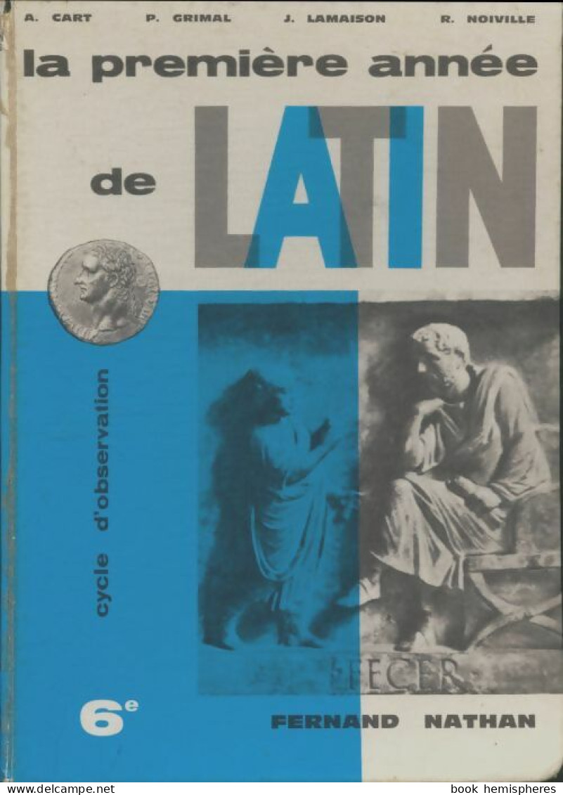 La Première Année De Latin 6e (1962) De Collectif - 6-12 Years Old