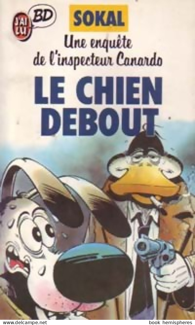 Canardo Tome I : Le Chien Debout (1987) De Sokal - Autres & Non Classés