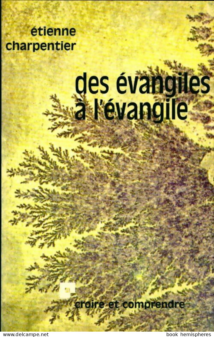Des évangiles à L'évangile (1976) De Etienne Charpentier - Religion