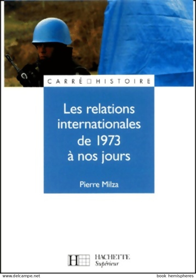 Les Relations Internationales De 1973 à Nos Jours (2001) De Pierre Milza - Géographie