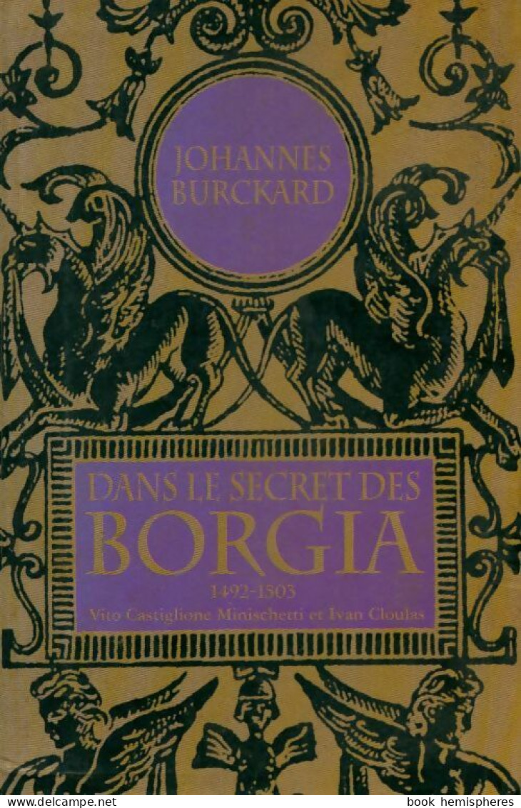 Dans Le Secret Des Borgia : 1492-1503 (2003) De Johannes Burckard - History