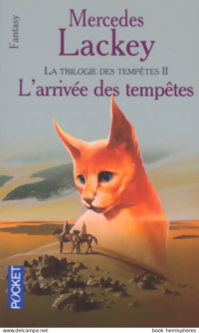 La Trilogie Des Tempêtes Tome II : L'arrivée Des Tempêtes (2003) De Mercedes Lackey - Autres & Non Classés