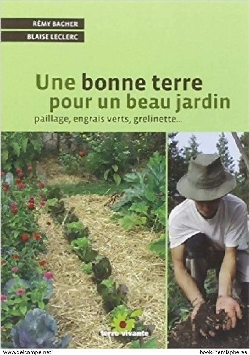 Une Bonne Terre Pour Un Beau Jardin (2009) De Rémy Bacher - Garten