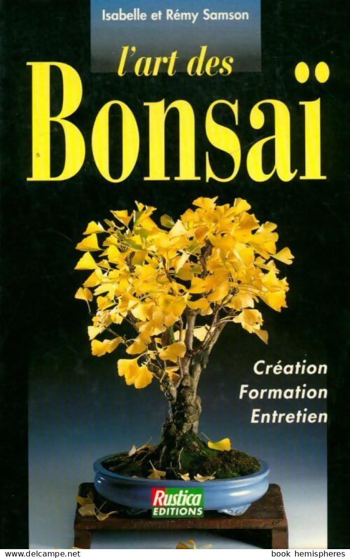 L'art Des Bonsaï (1998) De Isabelle Samson - Tuinieren
