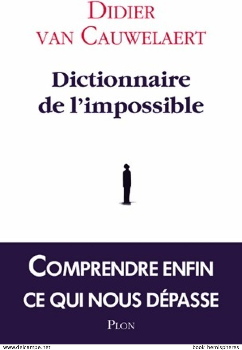 Dictionnaire De L'impossible (2013) De Didier Van Cauwelaert - Wissenschaft