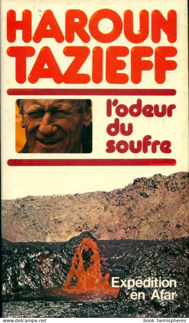 L'odeur Du Soufre Expédition En Afar (1976) De Haroun Tazieff - Avontuur