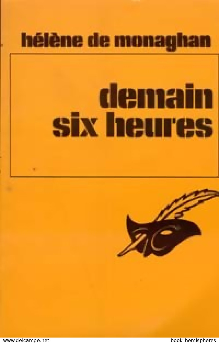 Demain Six Heures (1982) De Hélène De Monaghan - Andere & Zonder Classificatie