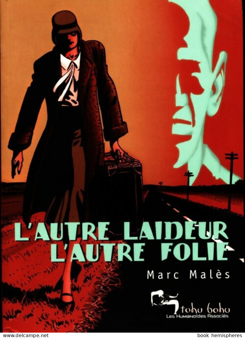 L'autre Laideur, L'autre Folie (2004) De Marc Malès - Autres & Non Classés