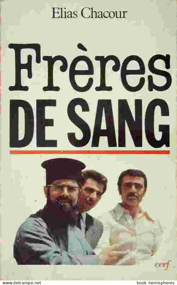 Frères De Sang (1987) De Elias Chacour - Biographie