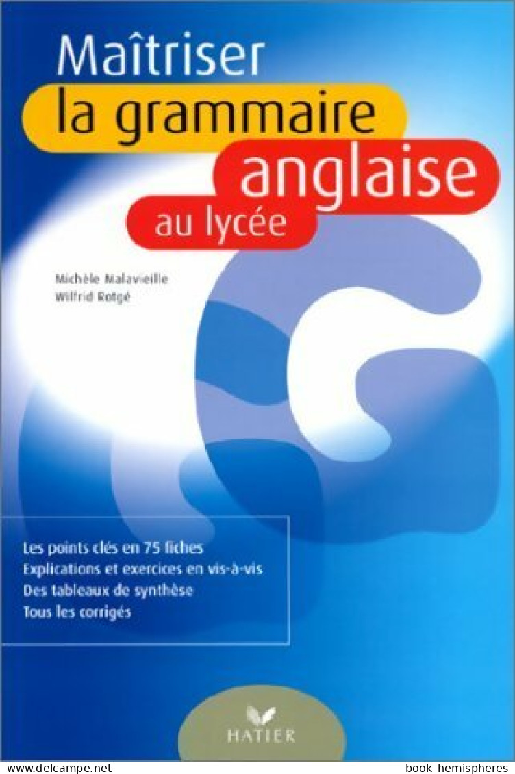 Maîtriser La Grammaire Anglaise Au Lycée (2003) De Wilfrid Rotgé - Other & Unclassified