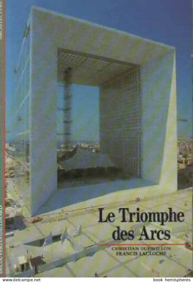 Le Triomphe Des Arcs (1989) De Francis Dupavillon - Kunst