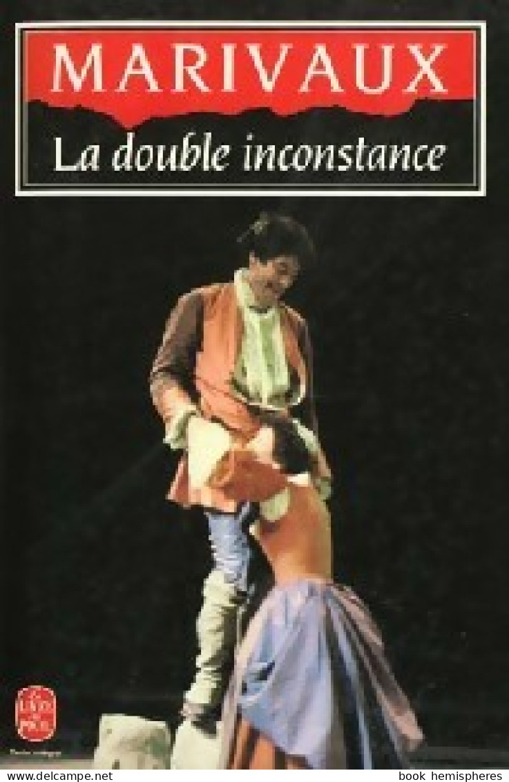 La Double Inconstance / Arlequin Poli Par L'amour (1987) De Pierre Marivaux - Sonstige & Ohne Zuordnung