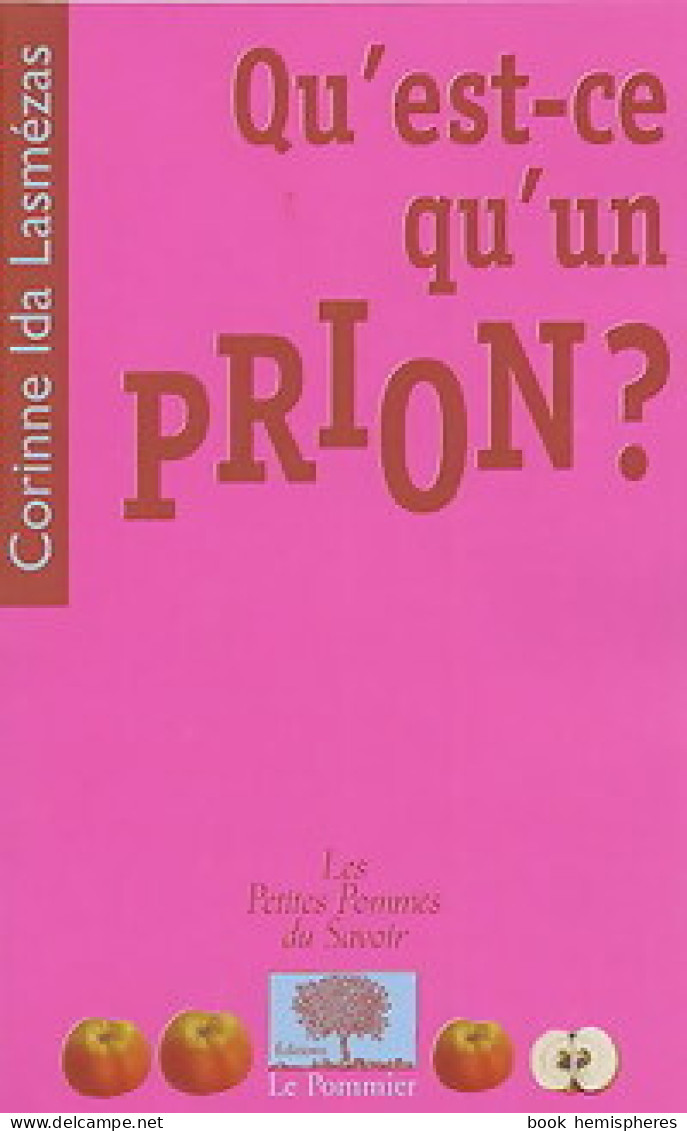 Qu'est-ce Qu'un Prion ? (2005) De Corinne Lasmézas - Sciences