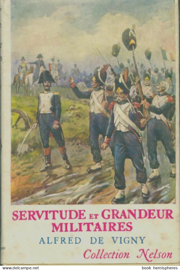 Servitude Et Grandeur Militaires (1958) De Alfred De Vigny - Klassieke Auteurs