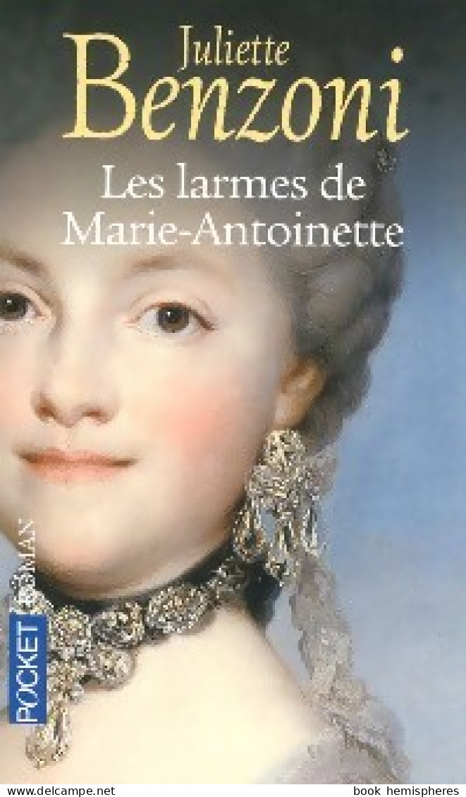 Les Larmes De Marie-Antoinette (2007) De Juliette Benzoni - Historic