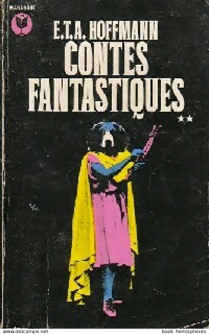 Contes Fantastiques Tome II (1979) De Ernst Theodor Amadeus Hoffmann - Fantastique