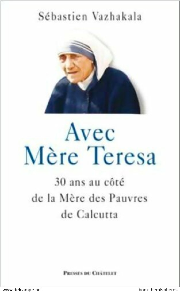 Avec Mère Teresa (2007) De Sébastien Vazhakala - Biographien