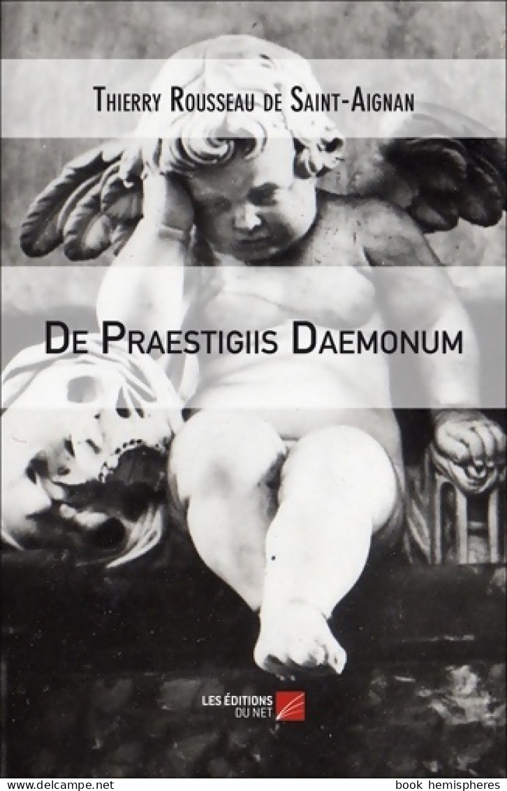 De Praestigiis Daemonum (2014) De Thierry Rousseau De Saint-Aignan - Esotérisme