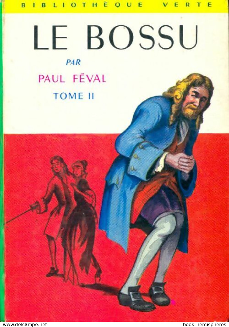 Le Bossu Tome II (1970) De Paul Féval - Historic