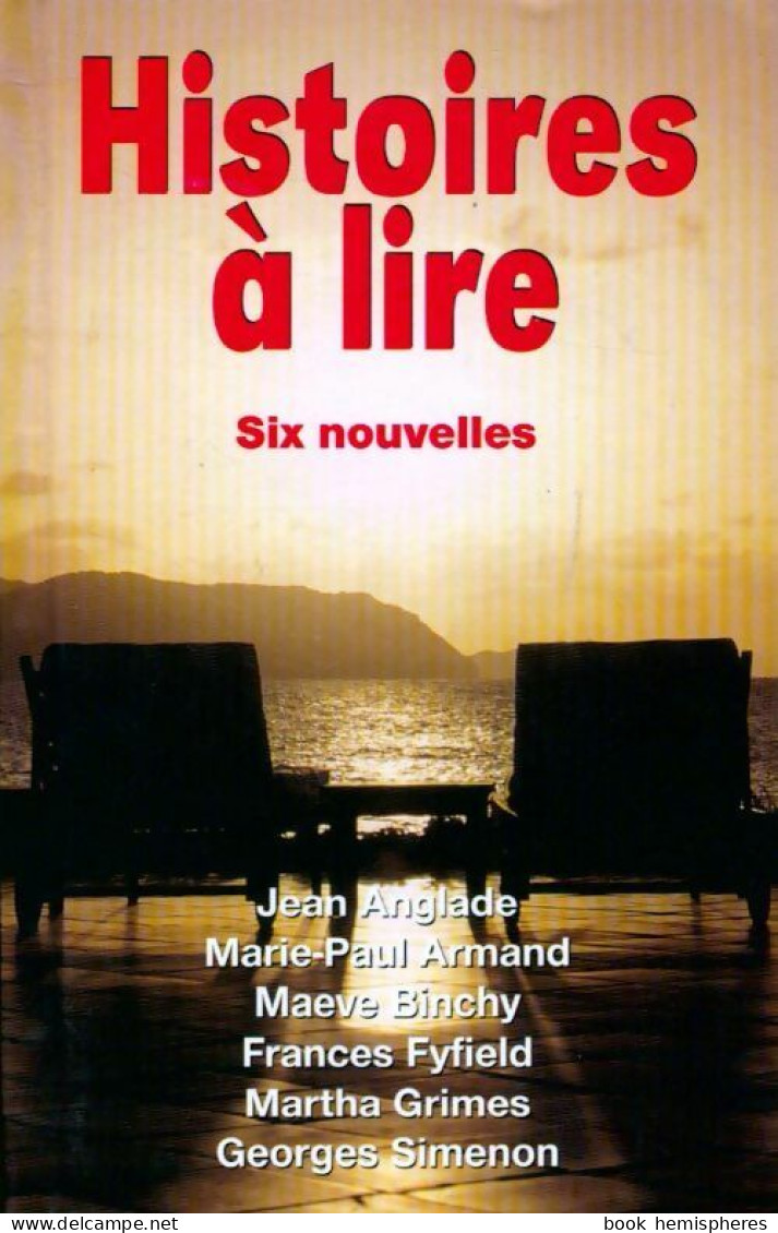 Histoires à Lire. Six Nouvelles (1999) De Collectif - Natualeza